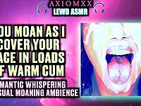 (LEWD ASMR WHISPERING) You Moan As I Cover Your Face In Loads Of Warm Cum - Moaning Ambience ASMR